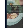 The Mystic Will: A Method of Developing and Strengthening the Faculties of the Mind, through the Awakened Will, by a Simple, Scientific