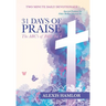 31 Days of Praise: The Abc's of Faith Vol.4