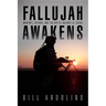 Fallujah Awakens: Marines, Sheikhs, and the Battle Against Al Qaeda