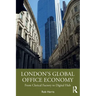 London's Global Office Economy: From Clerical Factory to Digital Hub