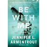 Be with Me