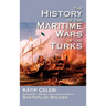 The History of the Maritime Wars of the Turks