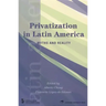 Privatization in Latin America: Myths and Reality