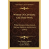 Women of Cleveland and Their Work: Philanthropic, Educational, Literary, Medical, and Artistic (1893)