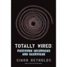 Totally Wired: Post-Punk Interviews and Overviews