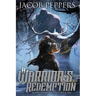 A Warrior's Redemption: Book Two of Saga of the Known Lands