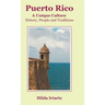 Puerto Rico, a Unique Culture: History, People and Traditions
