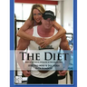 The Diet: Nutrition is 90% of it. Exercise is the other 50%.