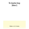 The Samaritan Liturgy (Volume I)