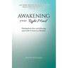 Awakening Your Right Mind - Healing from Fear and Following Spirit with A Course in Miracles