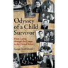Odyssey of a Child Survivor: From Latvia Through the Camps to the United States