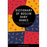 Dictionary of Muslim Baby Names