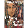 Woman Of Many Names