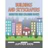 Buildings and Skyscrapers: Monster High Coloring Books