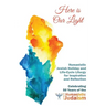 Here Is Our Light: Humanistic Jewish Holiday and Life-Cycle Liturgy for Inspiration and Reflection