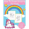 How To Draw Unicorns For Kids: Art Activity Book for Kids Of All Ages Draw Cute Mythical Creatures Unicorn Sketchbook