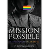 Mission Possible: The Story of Repealing Don't Ask, Don't Tell