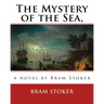 The Mystery of the Sea, a novel by Bram Stoker