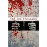 The One Thousand: A Novella