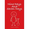 Nine Days and Seven Days