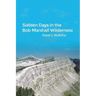 Sixteen Days in the Bob Marshall Wilderness