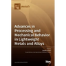 Advances in Processing and Mechanical Behavior in Lightweight Metals and Alloys