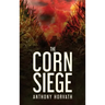 The Corn Siege