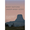 Many Nations Under Many Gods: Public Land Management and American Indian Sacred Sites