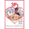 3P's - Pleasure, Pain, & Passion