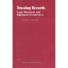Trusting Records: Legal, Historical and Diplomatic Perspectives