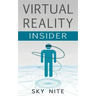 Virtual Reality Insider: Guidebook for the VR Industry