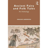 Ancient Fairy and Folk Tales: An Anthology