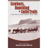 Cowboys, Ranching & Cattle Trails: A New Mexico Federal Writers' Project Book