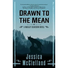 Drawn to the Mean: A Marley Dearcorn Novel