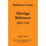 Baltimore County, Marriage References, 1659-1746