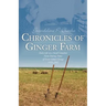 Chronicles of Ginger Farm: Life on a Small Canadian Farm During Times of Great Global Change, 1929-1962