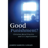 Good Punishment?: Christian Moral Practice and U.S. Imprisonment