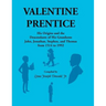Valentine Prentice: His Origins and the Descendants of His Grandsons John, Jonathan, Stephen, and Thomas - From 1514 to 1992