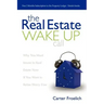 The Real Estate Wake Up Call: The Secrets to Real Estate Success