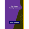 The Happy Hunting-Grounds