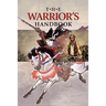 The Warrior's Handbook: A Volume Containing - Warrior's Heart Revealed, The Art of War, The Sayings of Wutzu, Tao Te Ching, The Book of Five R
