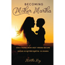Becoming Mother Martha
