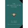 The ABC and XYZ of Bee Culture