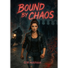 Bound by Chaos
