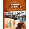 DK Super History Boston Tea Party