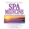 Spa Medicine: Your Gateway to the Ageless Zone