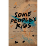 Some People's Kids