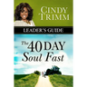 The 40 Day Soul Fast Leader's Guide