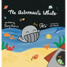 The Astronaut's Whale: (Mom's Choice Award Winner)