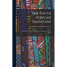 The South African Tradition: a Brief Survey of Culture and Art in the Republic of South Africa